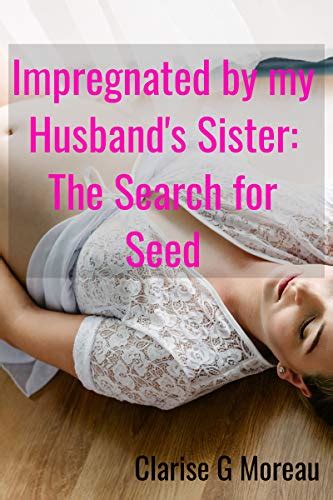 ago Throwitawaynow3264 I accidentally got my <b>sister</b> pregnant and we aren't telling anyone to make her rich husband believe it's his. . Impregnation sister